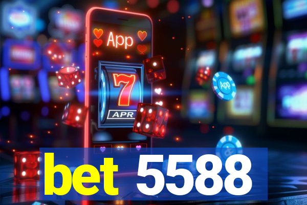 bet 5588